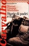 Manuel Vázquez Montalbán - Storie di padri e figli
