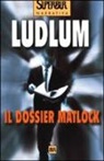 Robert Ludlum - Il dossier Matlock