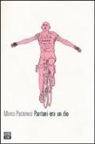 Marco Pastonesi - Pantani era un dio