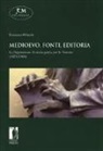 Ermanno Orlando - Medioevo, fonti, editoria. La Deputazione di storia patria per le Venezie (1873-1900)