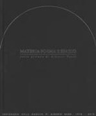 B. Corà, Bruno Corà - Materia, forma e spazio nella pittura di Alberto Burri. Convegno internazionale di studi e mostra