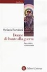 Stefania Bartoloni - Donne di fronte alla guerra. Pace, diritti e democrazia