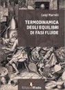 Luigi Marrelli - Termodinamica degli equilibri di fasi fluide