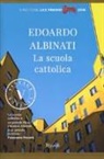 Edoardo Albinati - La scuola cattolica