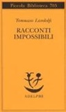 Tommaso Landolfi, G. Maccari, Giovanni Maccari - Racconti impossibili