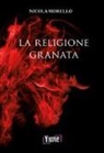 Nicola Morello - La religione granata