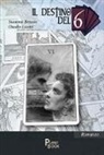 Susanna Benassi, Claudio Lucetti - Il destino del 6