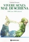 Lorenzo Ferrante - Vivere senza mal di schiena. 1000 cause 1000 soluzioni