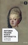 Antonia Fraser - Maria Antonietta. La solitudine di una regina