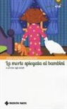 Jean-Jacques Charbonier - La morte spiegata ai bambini e anche agli adulti