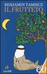 BENJAMIN TAMMUZ - Il frutteto