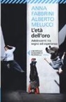 Anna Fabbrini, Alberto Melucci - L' età dell'oro. Adolescenti tra sogno ed esperienza