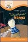 Guido Quarzo, R. Lauciello - Tutta colpa del Wanga