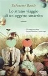 Salvatore Basile - Lo strano viaggio di un oggetto smarrito
