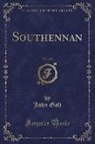 John Galt - Southennan, Vol. 1 of 2 (Classic Reprint)