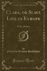 Friedrich Wilhelm Hackländer - Clara, or Slave Life in Europe