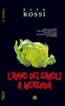Elia Rossi - L'anno dei cavoli a merenda