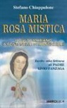 Stefano Chiappalone - Maria Rosa Mistica. Il culto mariano a Fontanelle di Montichiari