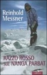 Reinhold Messner - Razzo rosso sul Nanga Parbat