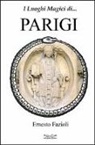 Ernesto Fazioli - I luoghi magici di Parigi