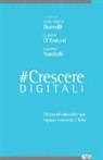 Anna T. Borrelli, Anna Teresa Borrelli, Claudia D'Antoni, Martino Nardelli - #CrescereDigitali. Orizzonti educativi per ragazzi connessi e felici