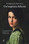 Federica Ravizza - Un'inquieta felicità
