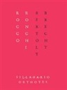 Rocco Ronchi - Bertolt Brecht. Tre dispositivi