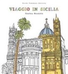 Gianluca Biscalchin - Viaggio in Sicilia. Viaggia, assaggia, colora