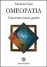 Salvatore Coco - Omeopatia. Conoscersi, curarsi, guarire