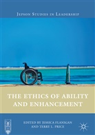 Jessic Flanigan, Jessica Flanigan, L Price, L Price, Terry L. Price - The Ethics of Ability and Enhancement