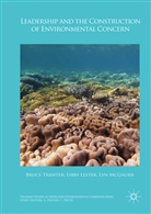 Elizabet Lester, Elizabeth Lester, Lyn Mcgaurr, Lynette McGaurr, Bruc Tranter, Bruce Tranter - Leadership and the Construction of Environmental Concern