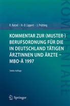 Hans-Diete Lippert, Hans-Dieter Lippert, Jens Prütting, Rudol Ratzel, Rudolf Ratzel - Kommentar zur (Muster-)Berufsordnung für die in Deutschland tätigen Ärztinnen und Ärzte - MBO-Ä 1997