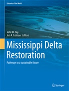 A Erdman, A Erdman, John Day, John W Day, John W. Day, Jori A. Erdman... - Mississippi Delta Restoration
