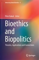 Péte Kakuk, Péter Kakuk - Bioethics and Biopolitics