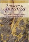 L. Caporossi, F. Fabbri, A. Russo - Tessere la speranza. Il culto della Madonna vestita lungo le vie del Giubileo