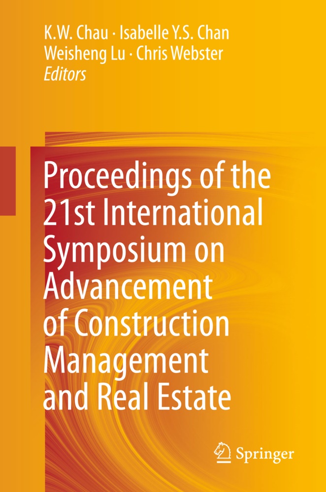 Isabelle Y. S. Chan, Isabelle Y.S. Chan, K. W. Chau, Weisheng Lu, Weisheng Lu et al, … - Proceedings of the 21st International Symposium on Advancement of Construction Management and Real Estate, m. 2 Buch