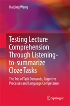 Haiping Wang - Testing Lecture Comprehension Through Listening-to-summarize Cloze Tasks