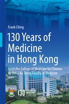 Frank Ching - 130 Years of Medicine in Hong Kong