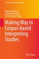Claudi Bendazzoli, Claudio Bendazzoli, Bart Defrancq, Mariachiara Russo - Making Way in Corpus-based Interpreting Studies