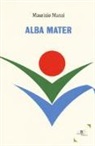 Maurizio Manzi - Alba mater