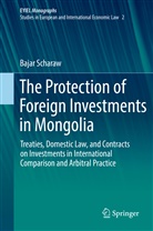 Bajar Scharaw - The Protection of Foreign Investments in Mongolia