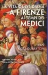 Jean Lucas Dubreton - La vita quotidiana a Firenze ai tempi dei Medici