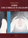 Costanza Savini, G. Croci - Gennj che si ribellò ai cellulari