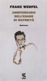 Franz Werfel - Anniversario dell'esame di maturità