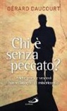 Gérard Daucourt - Chi è senza peccato? Anche preti e vescovi hanno bisogno di misericordia