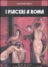 Jean-Noël Robert - I piaceri a Roma