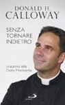 Donald H. Calloway - Senza tornare indietro. Una prova della divina misericordia