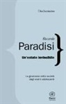 Riccardo Paradisi - Un' estate invincibile. La giovinezza nella società degli eterni adolescenti