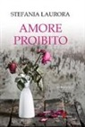 Stefania Laurora - Amore proibito
