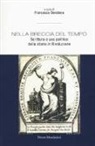 F. Dendena - Nella breccia del tempo. Scrittura e uso politico della storia in Rivoluzione